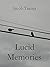 Lucid Memories