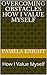 Overcoming Obstacles How I Value Myself by Pamela Knight