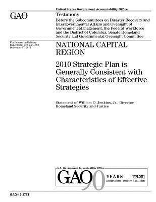 National Capital Region: 2010 Strategic Plan Is Generally Consistent with Characteristics of Effective Strategies