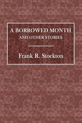 A Borrowed Month and Other Stories