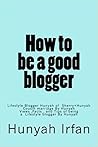 How to Be a Good Blogger