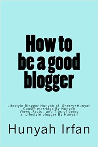 How to Be a Good Blogger