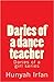 Daries of a Dance Teacher by Hunyah Irfan