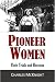 Pioneer Women, Their Trials and Heroism by Charles McKnight