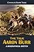 The True Aaron Burr: A Biographical Sketch (1902)