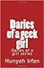 Daries of a Geek Girl by Hunyah Irfan