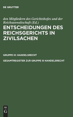 Gesamtregister zur Gruppe III Handelsrecht (German Edition)