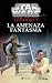 Star Wars. Episodio I. La amenaza fantasma (Lucas Film) by Patricia C. Wrede
