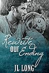Rewrite Our Ending by J.L. Long