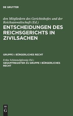 Gesamtregister zu Gruppe I Bürgerliches Recht (German Edition)