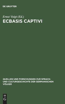 Ecbasis captivi: Das älteste Thierepos des Mittelalters (Quellen und Forschungen zur Sprach- und Culturgeschichte der germanischen Völker, 8) (German Edition)