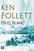 En el blanc by Ken Follett
