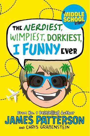 The Nerdiest, Wimpiest, Dorkiest I Funny Ever (I Funny, #6)
