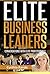 Elite Business Leaders by Cynthia Rando