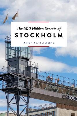 The 500 Hidden Secrets of Stockholm