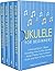 Ukulele: For Beginners - Bundle - The Only 4 Books You Need to Learn Ukulele Lessons, Ukulele Chords and How to Play Ukulele Music Today (Music Best Seller Book 19)