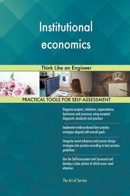 Institutional Economics: Think Like an Engineer