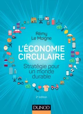 L'Economie Circulaire: Strategie pour un Monde Durable
