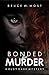 Bonded for Murder (Ruby Dark mysteries Book 1)