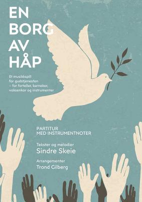 En borg av håp: et musikkspill for gudstjenesten (PARTITUR+INSTRUMENTER) (Norwegian Edition)
