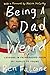 Being a Dad Is Weird: Lesso...