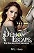 Demon Escape (Resurrection Chronicles, #4) by M.J. Haag