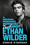 The Unbelievable, Inconceivable, Unforeseeable Truth About Et... by Cookie O'Gorman