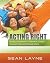 Acting Right: Building a Co...