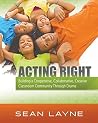 Acting Right: Bui...
