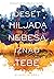 Deset hiljada nebesa iznad ...