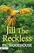 Jill the Reckless by P. G. Wodehouse [Misadventures and Merriment: P.G. Wodehouse's Jill the Reckless]