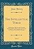 The Intellectual Torch, Vol. 3: Developing a Plan for the Universal Dissemination of Knowledge and Virtue by Means of Free Public Libraries (Classic Reprint)