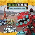 Dinotrux Supercharged: The Storm Rescue