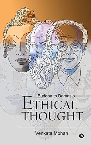 Ethical Thought : Buddha to Damasio (Kindle Edition)