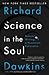 Science in the Soul: Selected Writings of a Passionate Rationalist