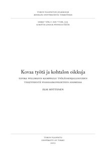 Kovaa työtä ja kohtalon oikkuja. Elvira Willmanin kamppailu työläiskirjallisuuden tekijyydestä vuosisadan vaihteen Suomessa