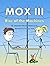 MOX III - Rise of the Machines