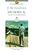 Michael K. - Yaşamı ve Yaşadığı Dönem by J.M. Coetzee
