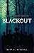 Blackout (The Light and Dark Narratives, #1)