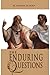 The Enduring Questions by Michael D. Moga