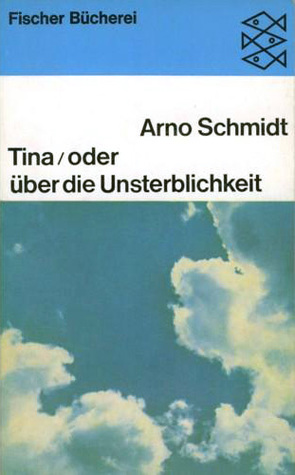 Tina - Oder über die Unsterblichkeit