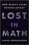 Lost in Math: How Beauty Leads Physics Astray