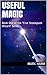 Useful Magic: Book One of t...
