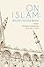 On Islam by Arsalan Iftikhar