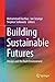Building Sustainable Futures: Design and the Built Environment