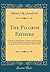 The Pilgrim Fathers: A Glance at Their History, Character and Principles, in Two Memorial Discourses, Delivered in the First Congregational Church, Rockford, May 22, 1870 (Classic Reprint)