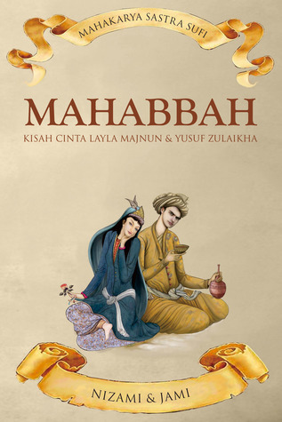 MAHABBAH: Kisah Cinta Layla Majnun & Yusuf Zulaikha