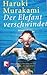 Der Elefant verschwindet by Haruki Murakami