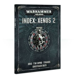 Warhammer 40,000 Index: Xenos 2. Orks, T'au Empire, Tyranids, Genestealer Cults. (Paperback)