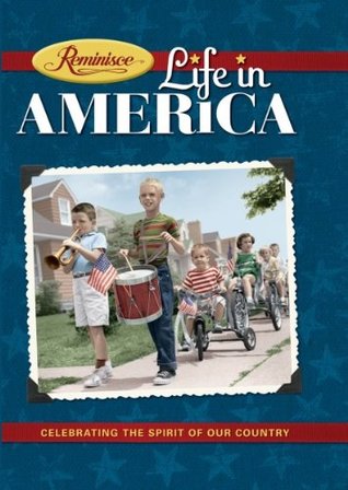 Reminisce: Life in America